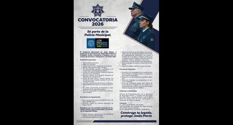ABIERTA LA CONVOCATORIA PARA SER PARTE DE LA POLICÍA  MUNICIPAL  DE JESÚS MARÍA, AGS