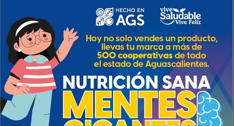 PRODUCTORES HECHO EN AGUASCALIENTES PODRÁN LLEGAR A COOPERATIVAS ESCOLARES DEL ESTADO