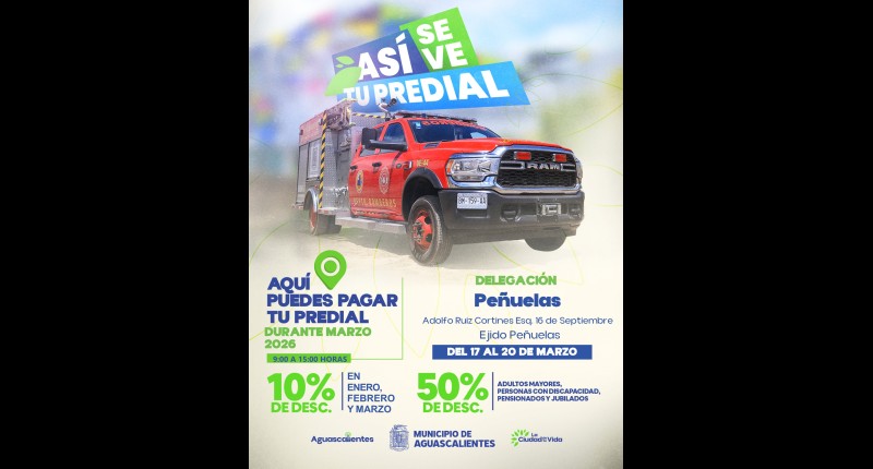 MUNICIPIO DE AGUASCALIENTES ACERCA EL PAGO DE PREDIAL A LA DELEGACIÓN PEÑUELAS