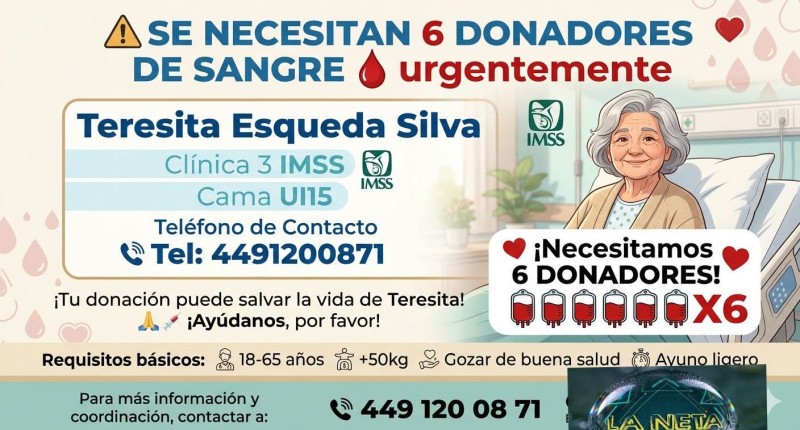 SE SOLICITAN DONADORES DE SANGRE PARA LA SEÑORA TERESITA ESQUEDA SILVA
