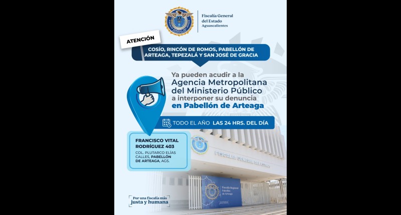 AGENCIA METROPOLITANA DEL MP ATIENDE A  HABITANTES DE COSÍO, RINCÓN DE ROMOS, PABELLÓN DE ARTEAGA, TEPEZALÁ Y SAN JOSÉ DE GRACIA
