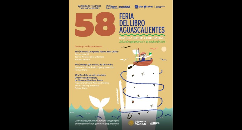 LA 58 FERIA DEL LIBRO AGUASCALIENTES INVITA A DESCUBRIR NUEVAS HISTORIAS